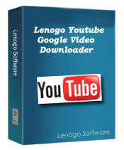 Lenogo Youtube/Google Video Downloader f