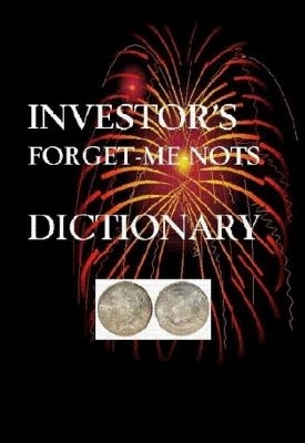 Investor's Forget-Me-Nots Dictionary
